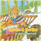 Maaike en Marijke bij de boswachter - luisterboek