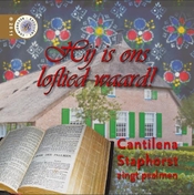 Hij is ons loflied waard! - Cantilena uit Staphorst