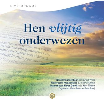 Hen vlijtig onderwezen - noordermannenkoor rijssen - ridderkerksmannenkoor - harpe davids - bestelmuziek.nu.jpg