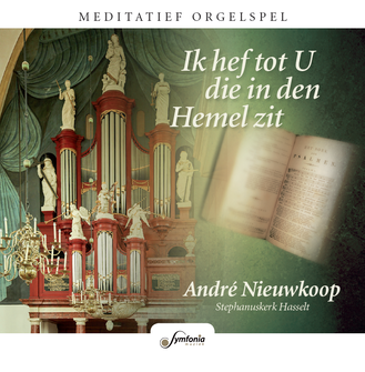 Andre Nieuwkoop_Hasselt_meditatief orgelspel_bestelmuziek.nu